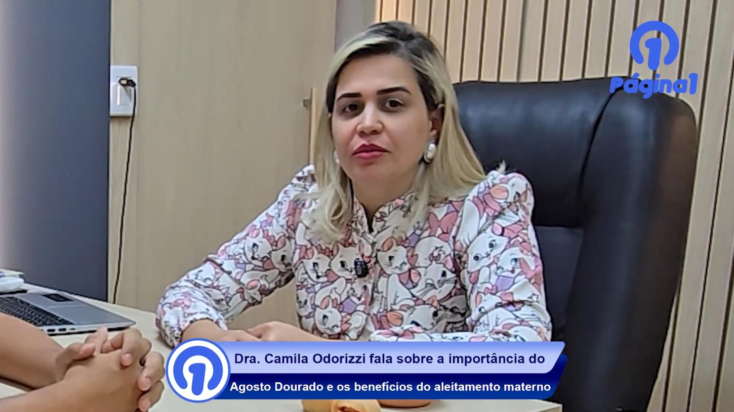 Agosto Dourado: Dra. Camila Odorizzi destaca os benefícios do aleitamento materno e a importância da conscientização